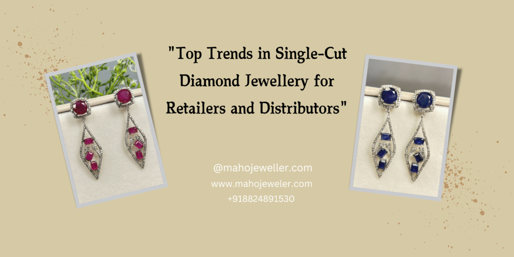 This image shows a promotional graphic for single-cut diamond jewelry trends, featuring two pairs of earrings displayed on a light beige, textured background. The graphic includes text with a title, website, and contact information.
