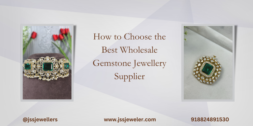 This image is a title slide for a guide on choosing a wholesale gemstone jewelry supplier. It features two examples of gemstone jewelry (a bracelet and a pendant) flanking the title text, with contact information for "jssjewellers" at the bottom. The background is a light, neutral tone.