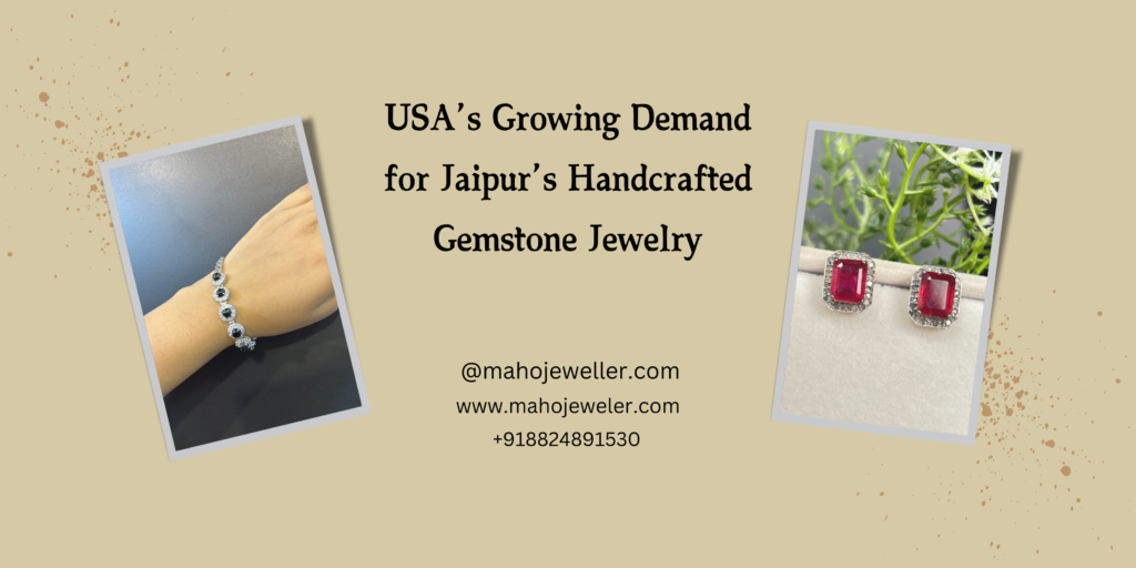 A promotional image highlighting the growing demand for Jaipur’s handcrafted gemstone jewelry in the USA. It features bold text, contact details for JSS Jeweler, and two framed photos—one of a silver and black gemstone bracelet on a wrist and another of red gemstone stud earrings with a diamond border.