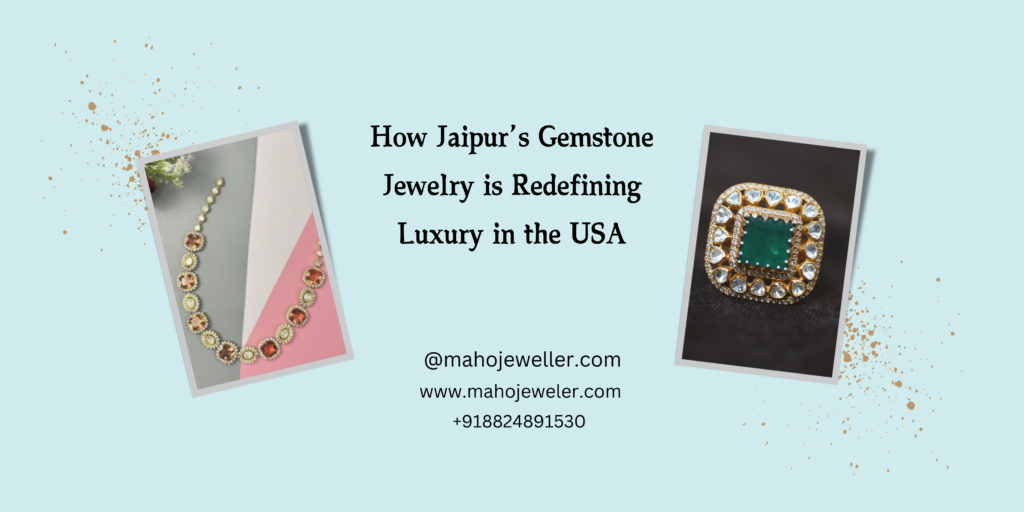 "A promotional banner showcasing the role of Jaipur’s gemstone jewelry in the USA fashion market. The banner has a brown gradient background with white text. Two images of gemstone jewelry are displayed in rounded frames – one featuring earrings with pink gemstones and intricate gold detailing, and the other displaying earrings with green gemstones surrounded by smaller white stones. Contact details including a website (www.jssjeweler.com), an Instagram handle (@jssjewellers), and a phone number (+918824891530) are placed at the center."